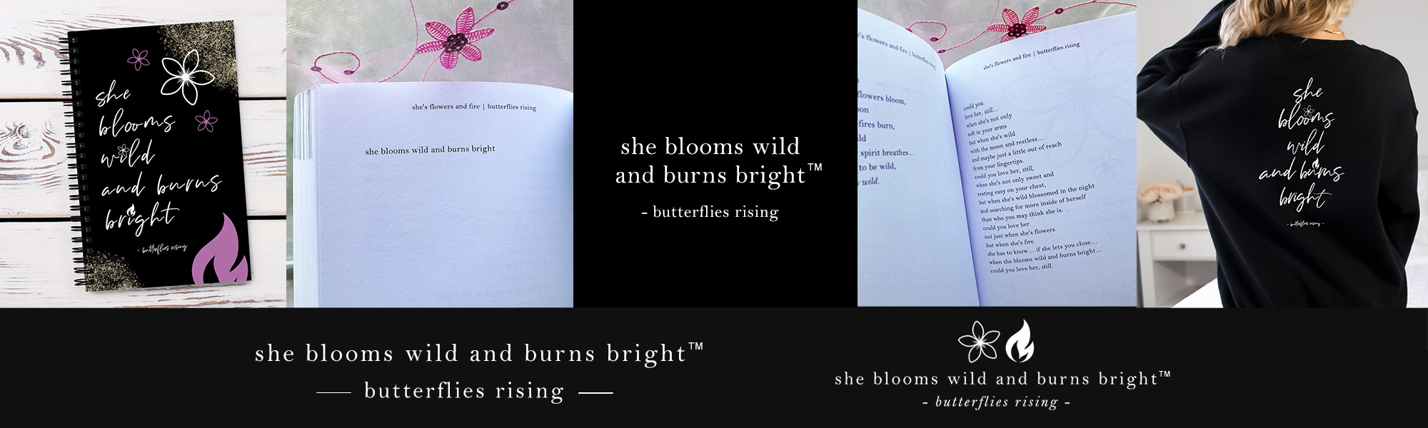 she blooms wild and burns bright
