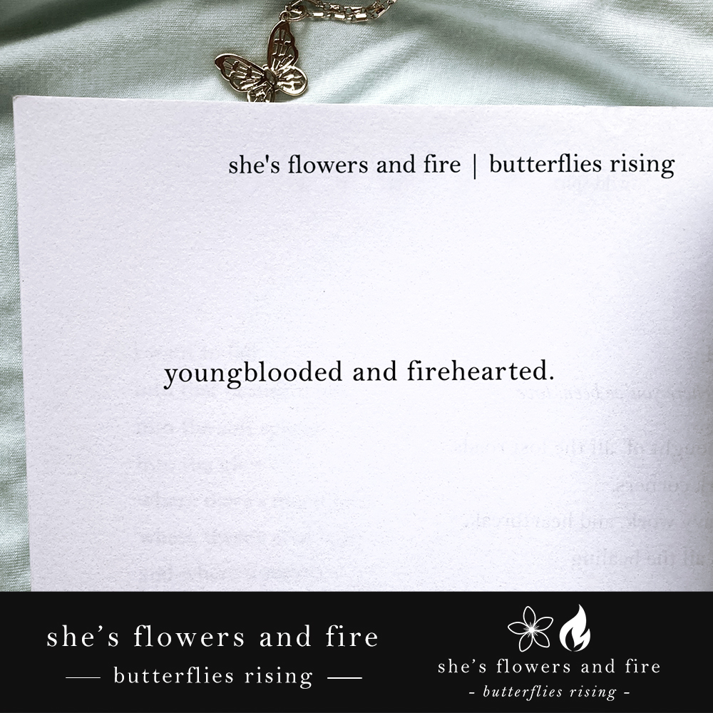 youngblooded and firehearted
